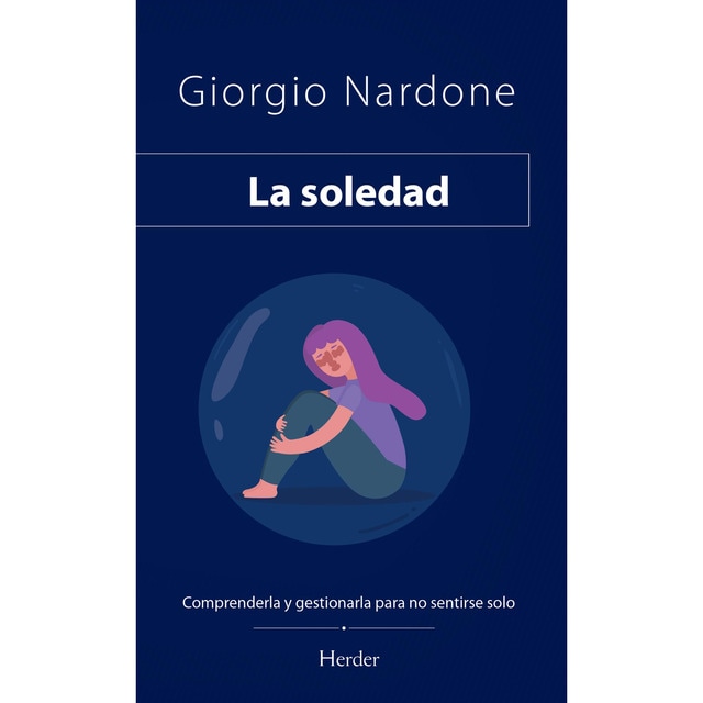 Imagem 0 de La soledad: Comprenderla y gestionarla para no sentirse solos (Capa mole com abas)