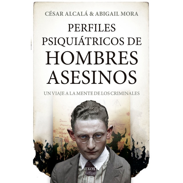 Imagen 0 de Perfiles psiquiátricos de hombres asesinos: Un viaje a la mente de los criminales (Tapa blanda)