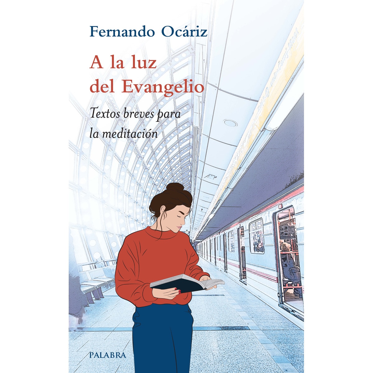 Imagem 0 de A la luz del Evangelio: Textos breves para la meditación (Capa mole com abas)