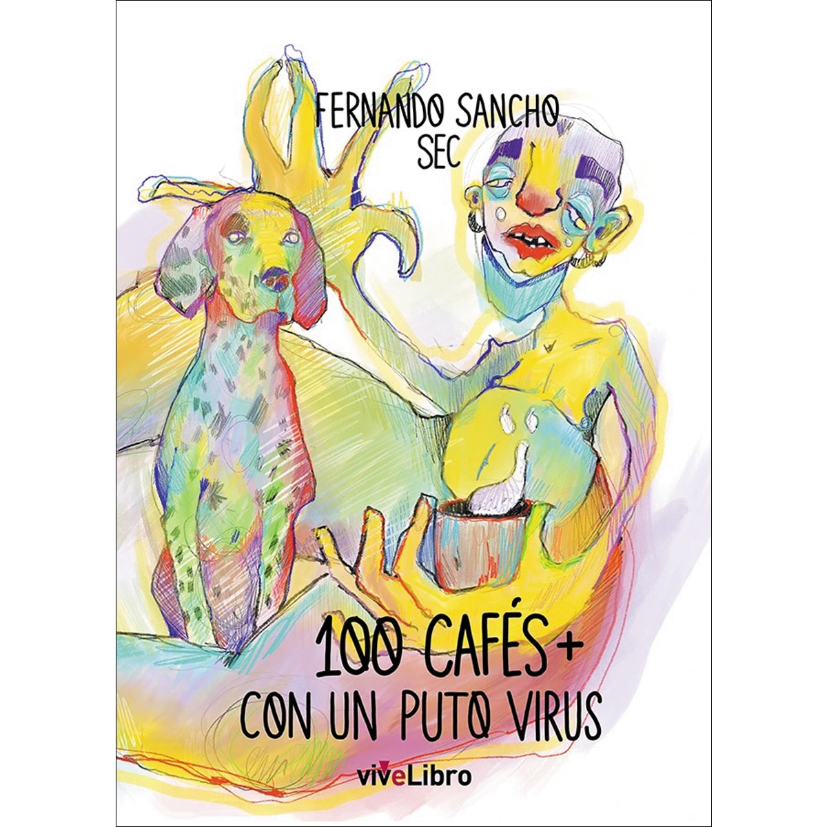 100 cafés más con un puto virus(Tapa blanda) 1