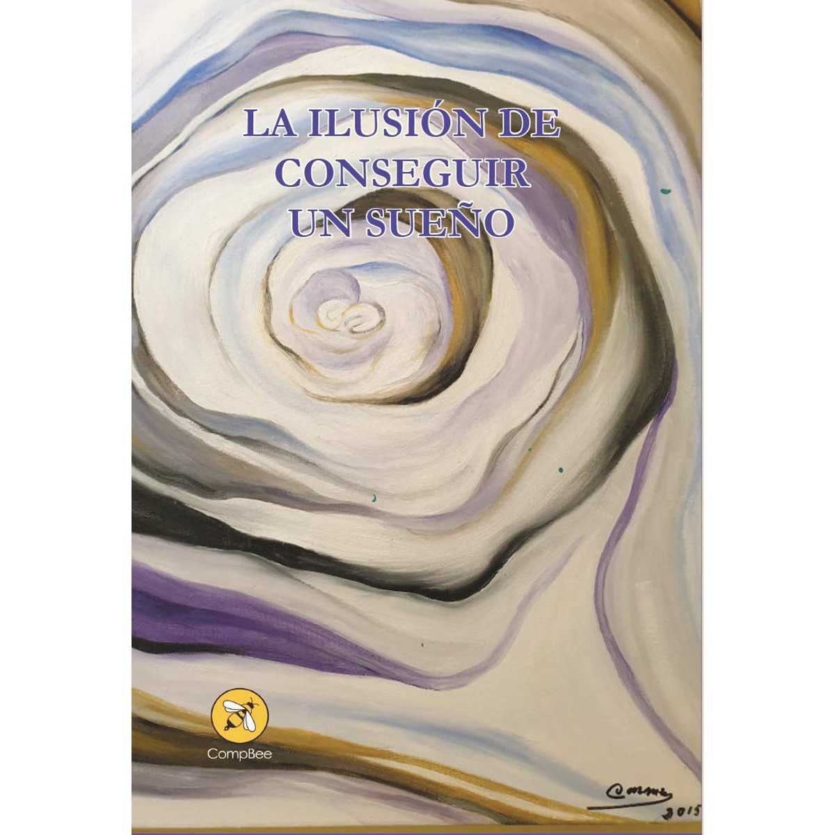 Imagem 0 de La ilusión de conseguir un sueño(Tapa blanda)