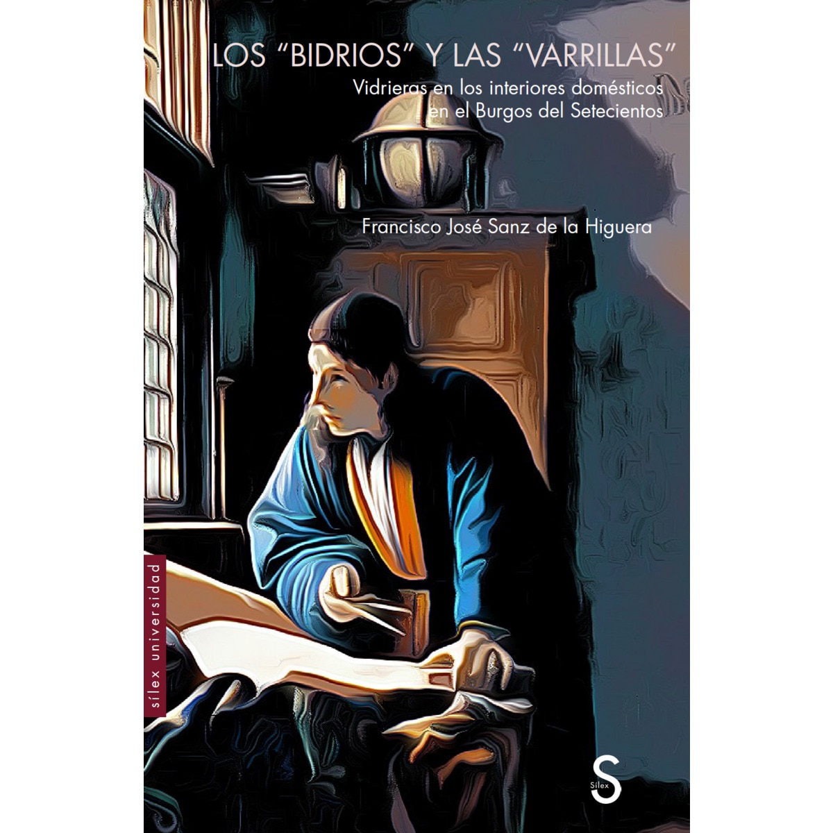 Imagem 0 de Los "bidrios" y las "varillas": Vidrieras en los interiores domésticos en el burgos del setecientos(Tapa blanda)