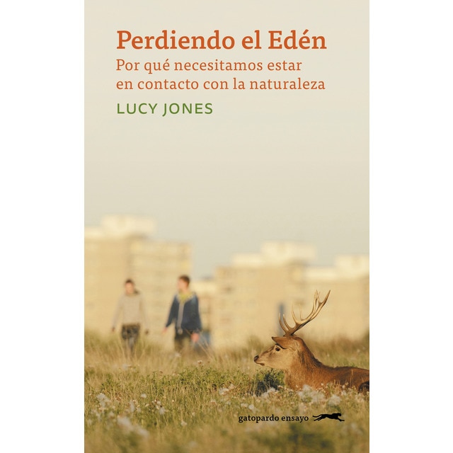 Imagen 0 de Perdiendo el edén: Por qué necesitamos estar en contacto con la naturaleza (Tapa blanda)