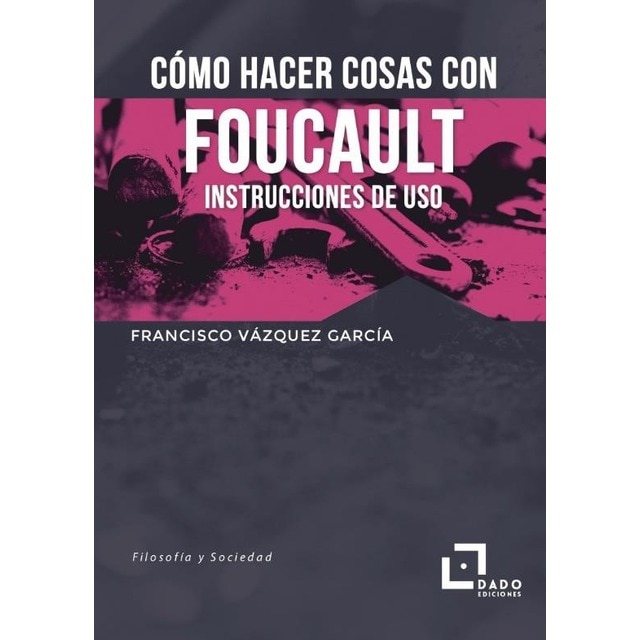 Imagem 0 de Cómo hacer cosas con foucault: Instrucciones de uso(Tapa blanda)