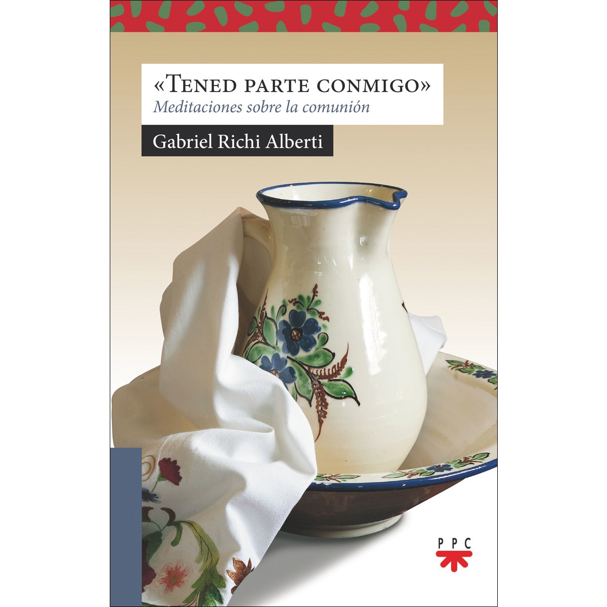 Tened parte conmigo: Meditaciones sobre la comunión(Tapa blanda) 1