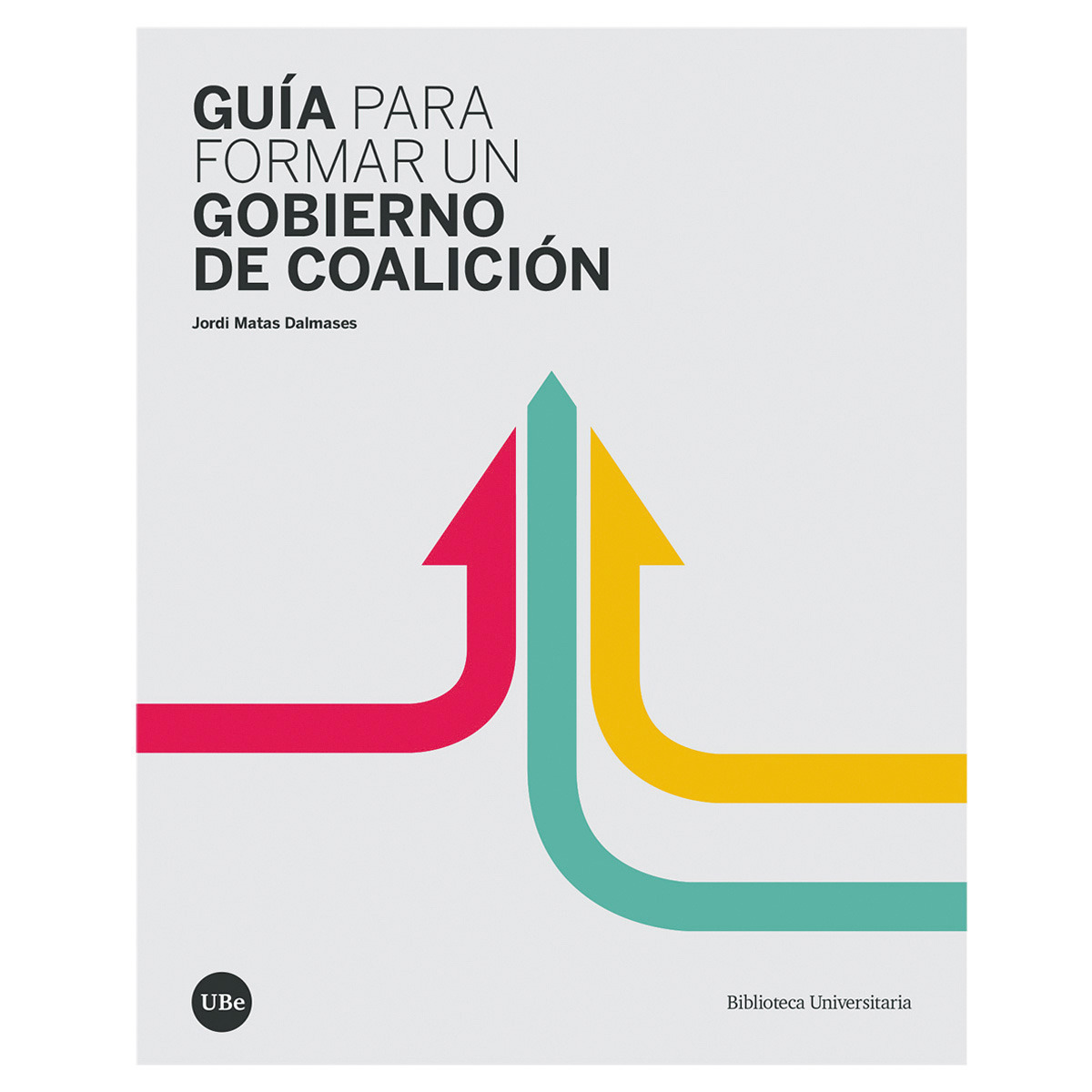 Imagem 0 de GUÍA PARA FORMAR UN GOBIERNO DE COALICIÓN (Capa mole)