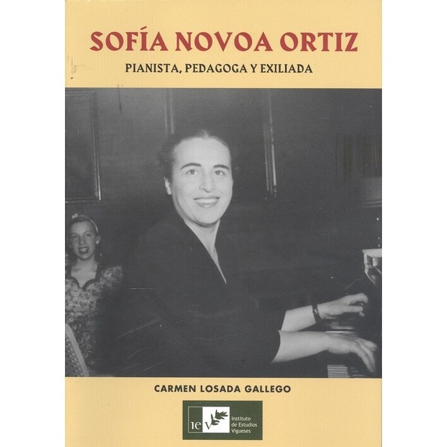 Imagem 0 de Sofía novoa ortiz. Pianista, pedagoga yexiliada
