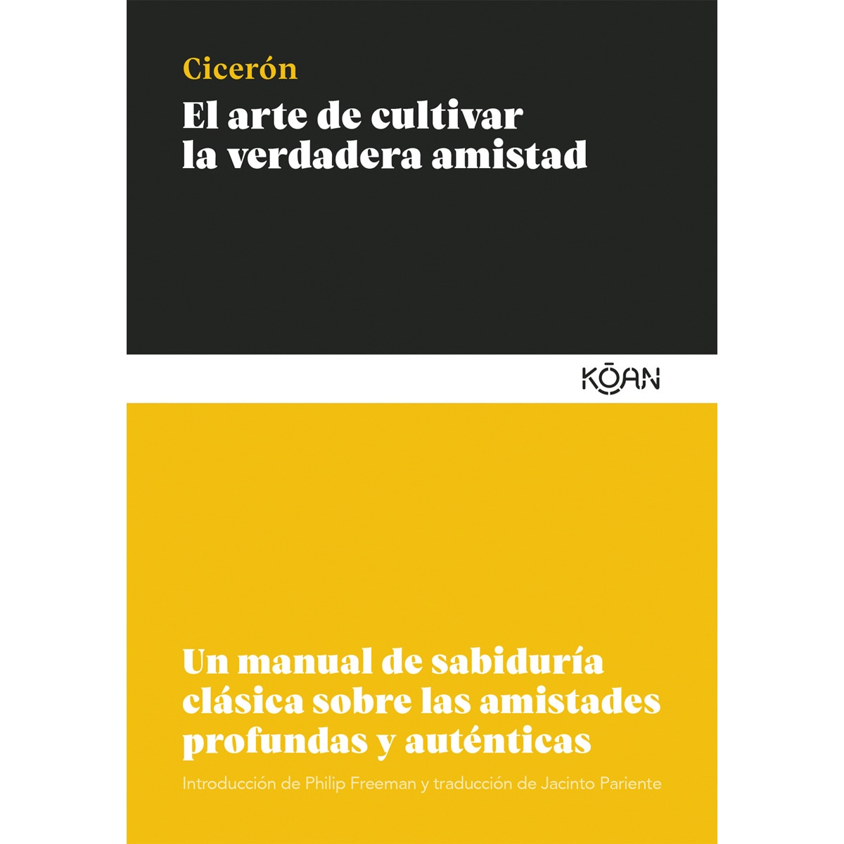 Imagem 0 de El arte de cultivar la verdadera amistad: Un manual de sabiduría clásica sobre las amistades profundas y auténticas(Tapa blanda)