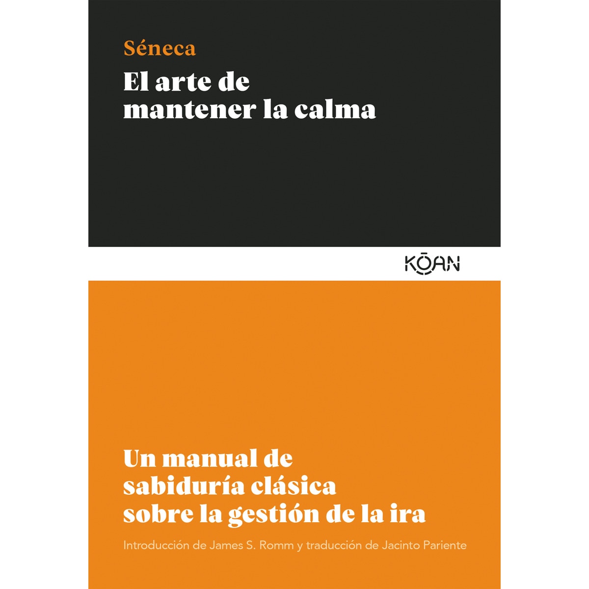 Imagem 0 de El arte de mantener la calma: Un manual de sabiduría clásica sobre la gestión de la ira(Tapa blanda)