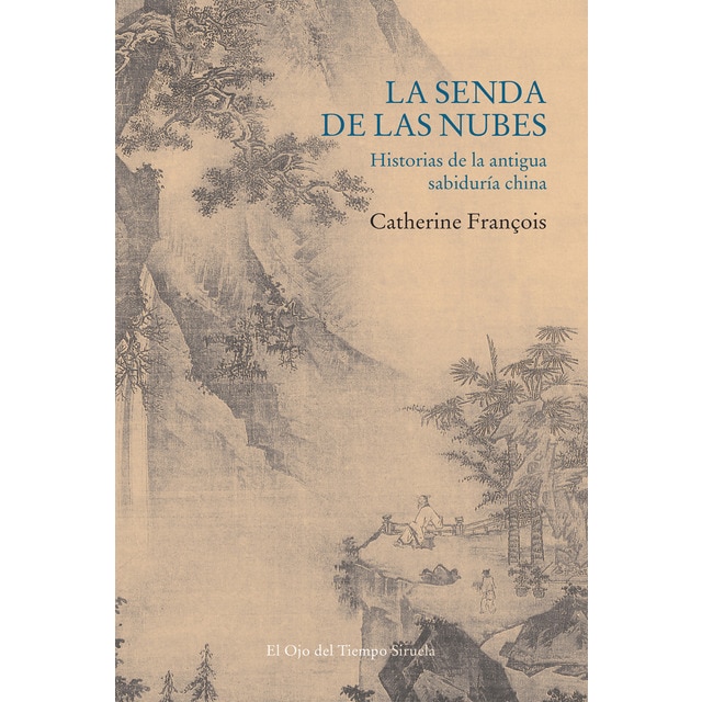 Imagen 0 de La senda de las nubes: Historias de la antigua sabiduría china (Tapa blanda)