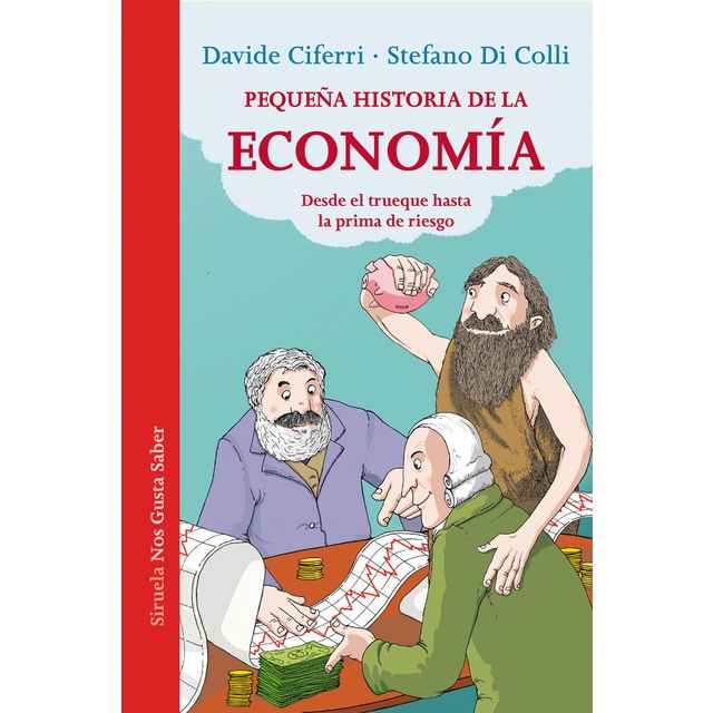 Imagen 0 de Pequeña historia de la economía: Desde el trueque hasta la prima de riesgo (Tapa blanda)