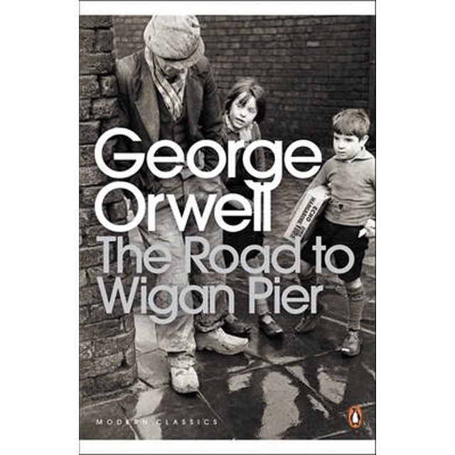 Road To Wigan Pier. The 1