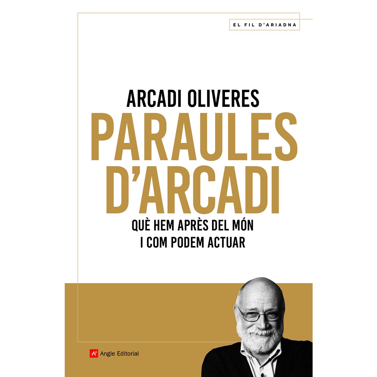 Paraules d'Arcadi: Què hem après del món i com podem actuar (Capa mole) 1