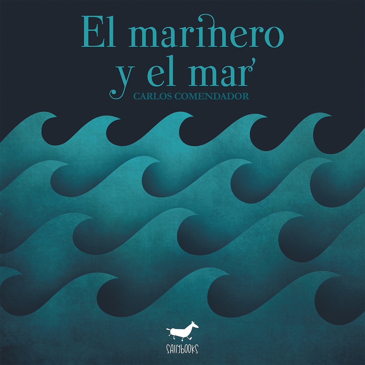 El marinero y el mar(Tapa dura) 1