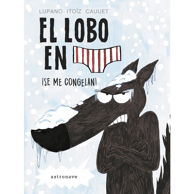 Imagem 0 de El lobo en calzoncillos. ¡Se me congelan! (Capa dura)
