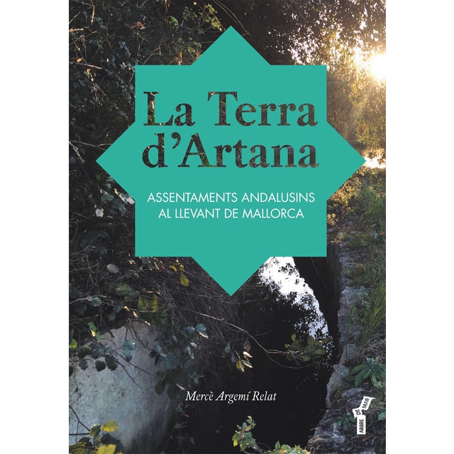 Imagem 0 de La terra d&#x02019;artana: Assentaments andalusins al llevant de mallorca(Tapa blanda)