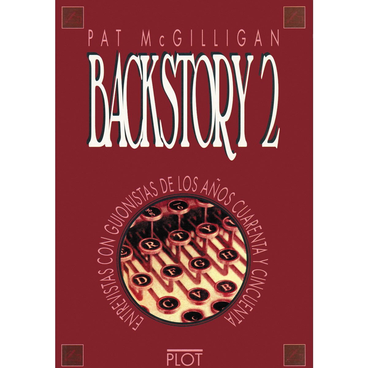 Backstory 2: entrevistas con guionistas de los años 40 y 50(Tapa blanda con solapas) 1