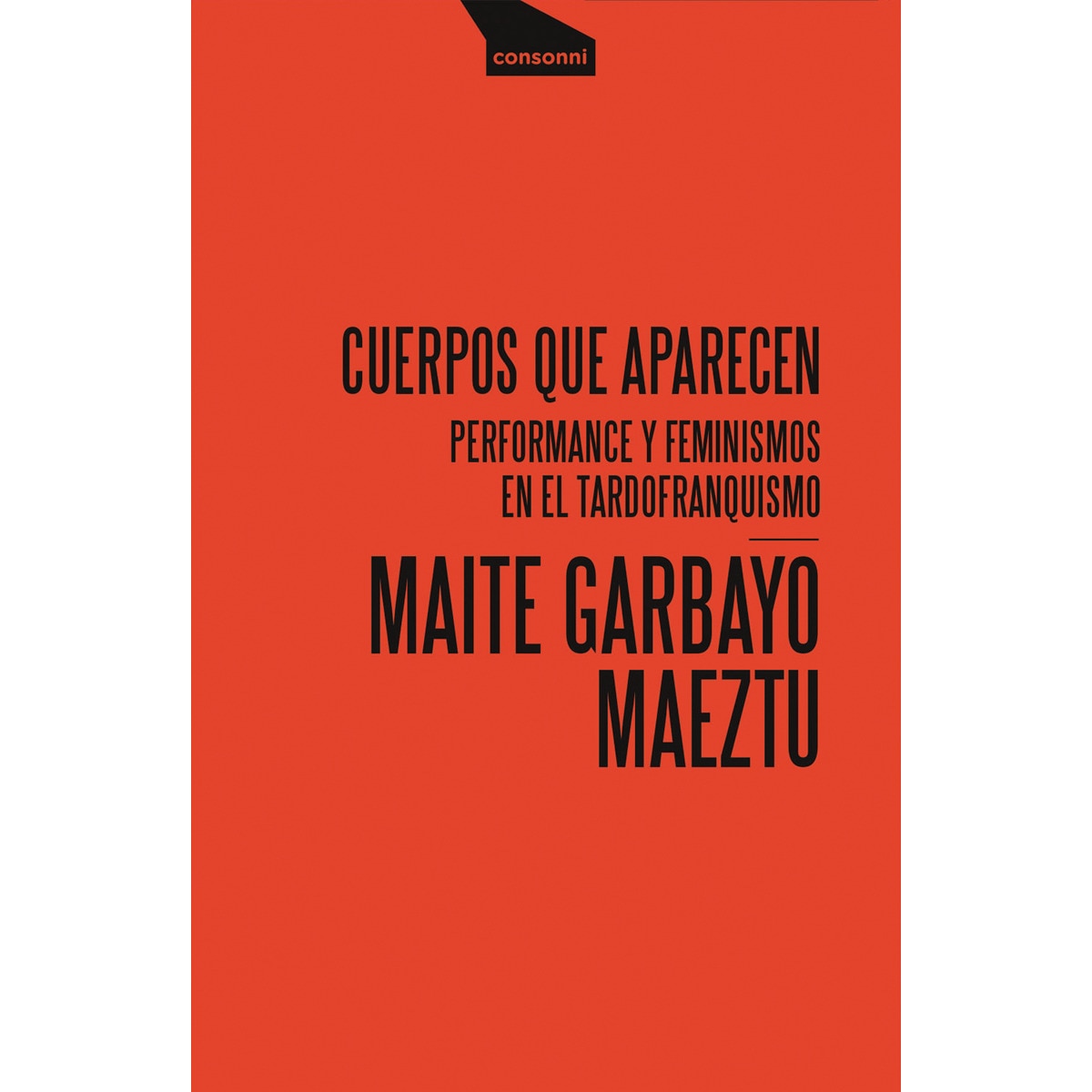 Imagem 0 de Cuerpos que aparecen: Performance y feminismos en el tardofranquismo(Tapa blanda)