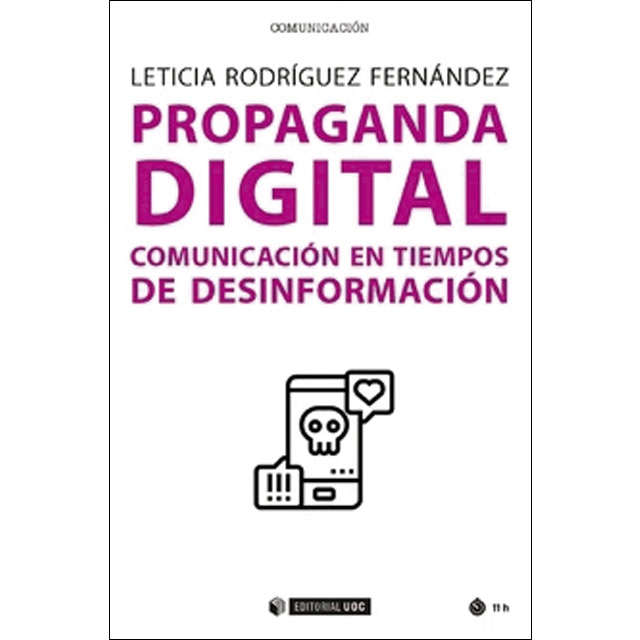 Propaganda digital: comunicación en tiempos de desinformación(Tapa blanda) 1