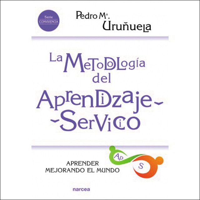 Imagen 0 de La metodología del Aprendizaje-Servicio: Aprender mejorando el mundo  (Tapa blanda)