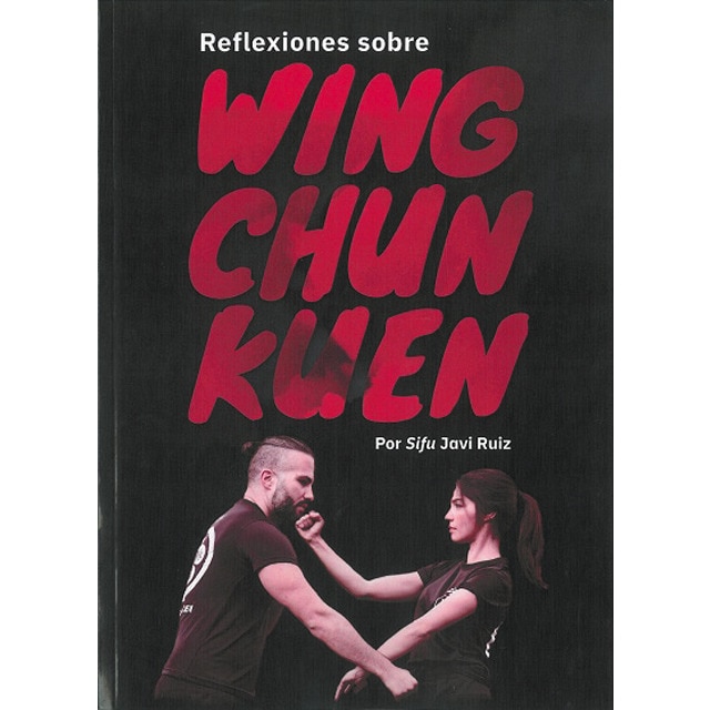 Reflexiones sobre wing chun kuen(Tapa blanda) 1