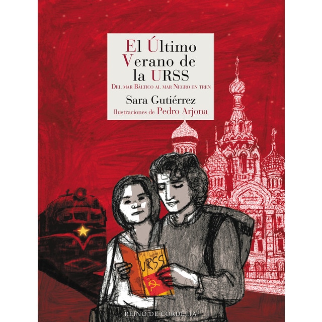 Imagen 0 de El último verano de la URSS: Del mar Báltico al mar Negro en tren  (Tapa dura)