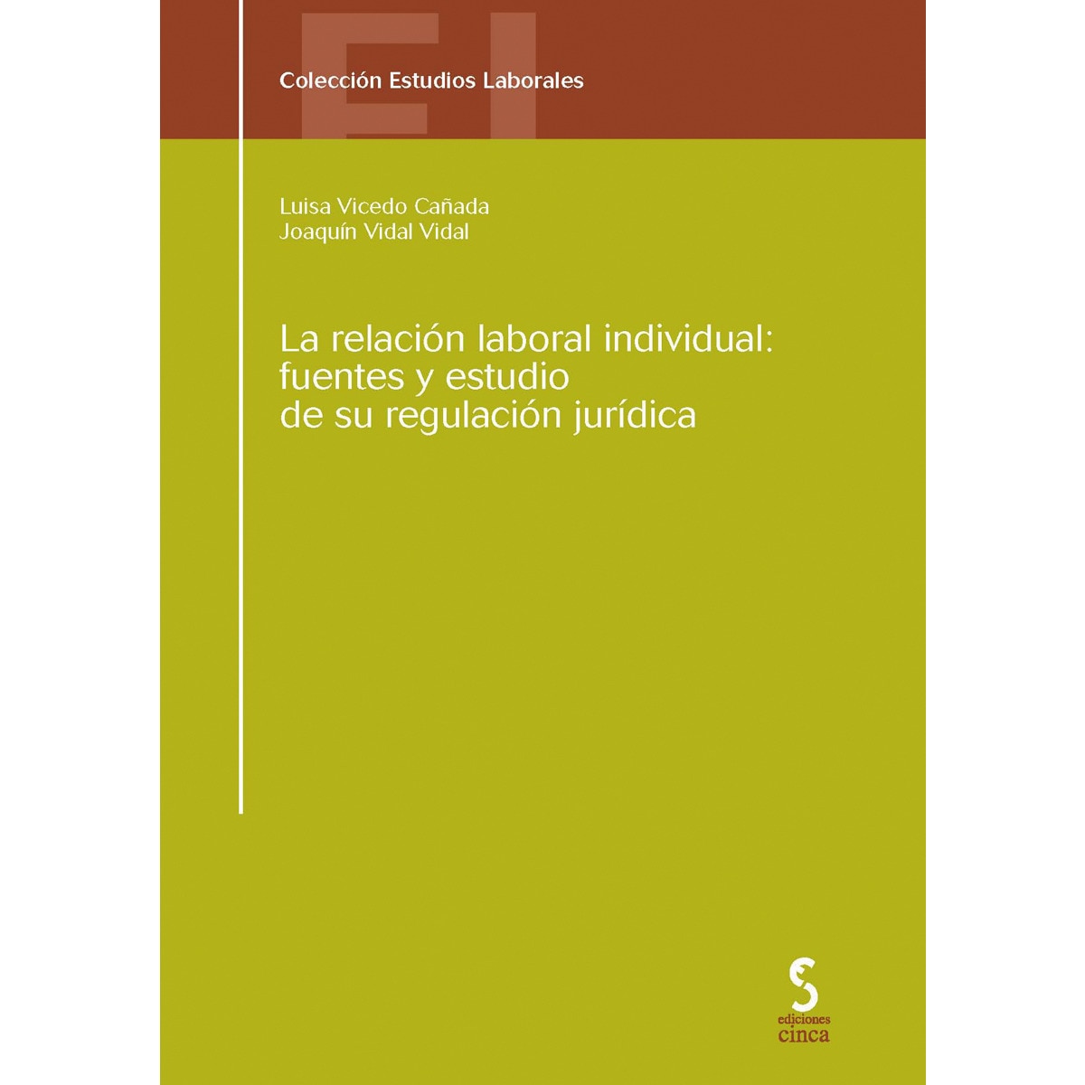 Imagem 0 de La relación laboral individual: fuentes y estudio de su regulación jurídica: Fuentes y estudio de su regulación jurídica(Tapa blanda)
