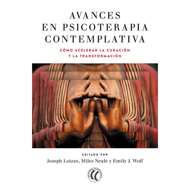 Imagen 0 de Avances en psicoterapia contemplativa: Aceleración de la curación y la transformación (Tapa blanda)