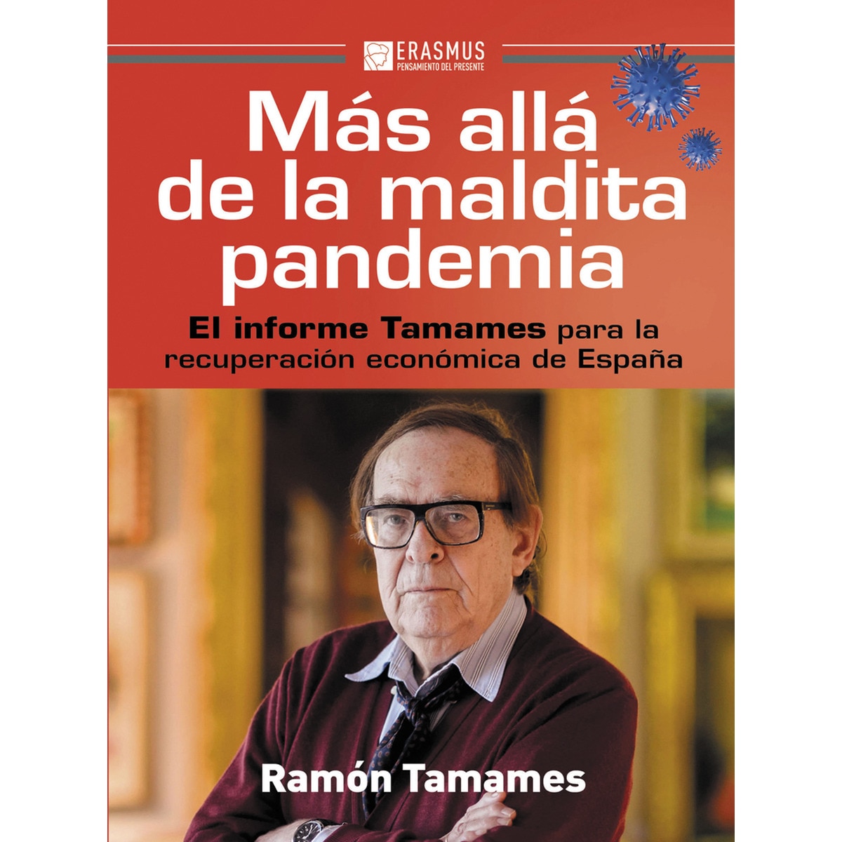 Imagem 0 de Más allá de la maldita pandemia: El informe tamames para la recuperación económica de españa(Tapa blanda)