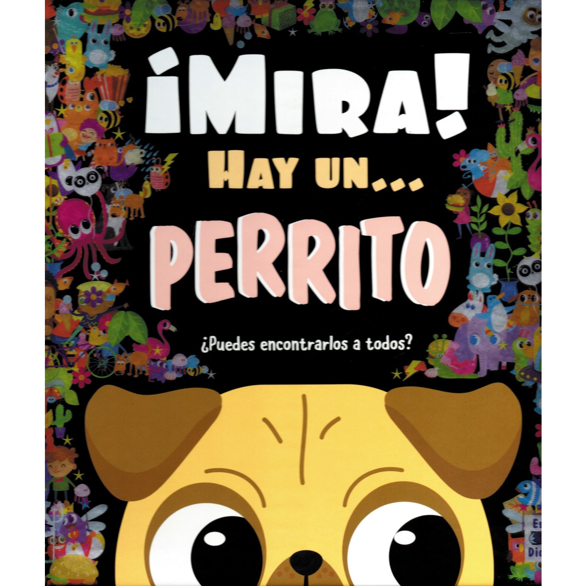 ¡ MIRA ! HAY UN ... PERRITO (Capa dura) 1