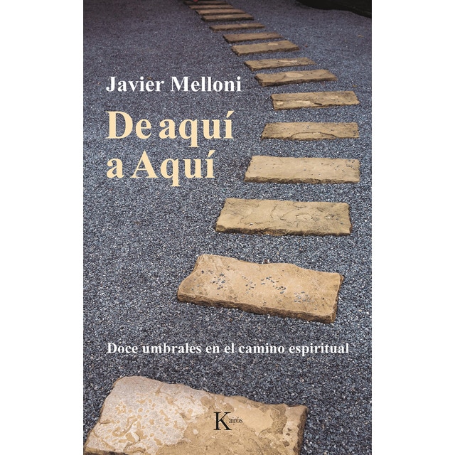 Imagen 0 de De aquí a aquí: Doce umbrales en el camino espiritual (Tapa blanda)