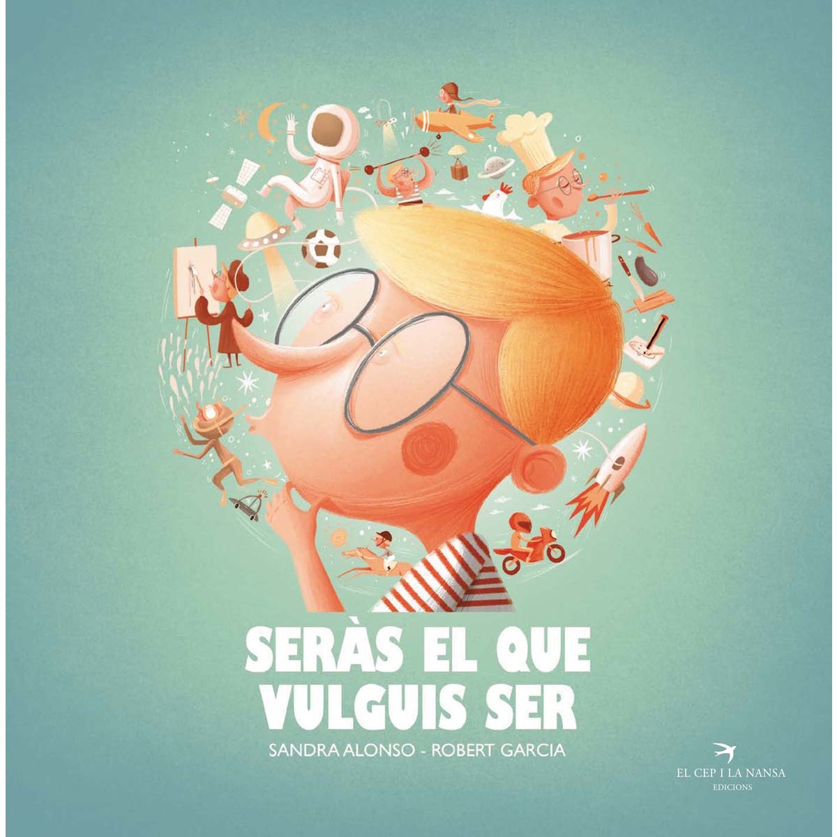 Imagem 0 de Seràs el que vulguis ser(Tapa dura)