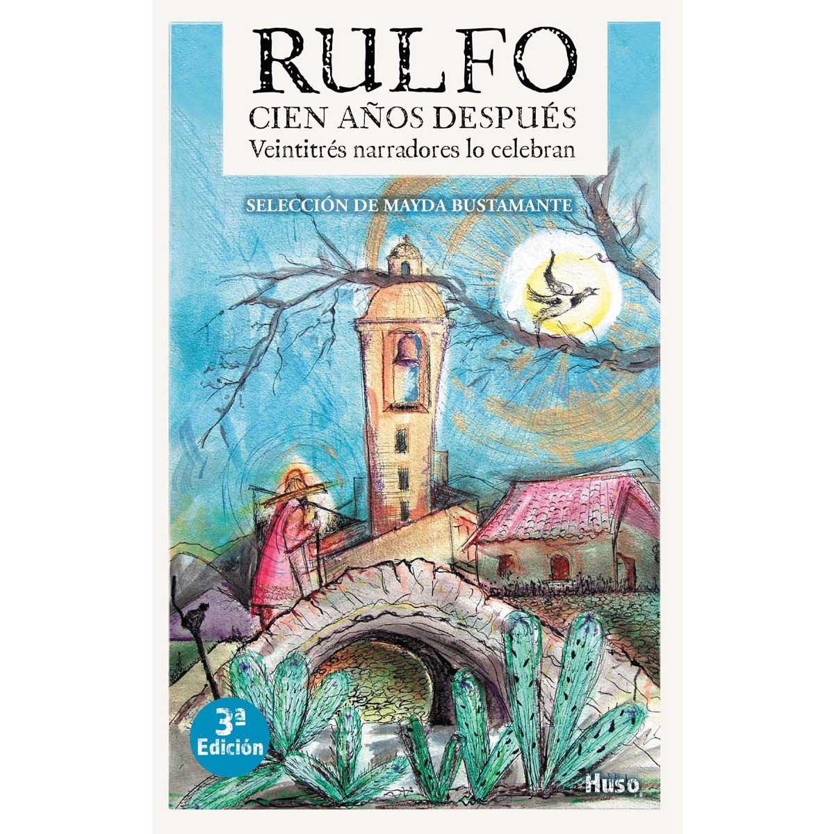 Imagem 0 de Rulfo. Cien a-ños después: Veintitrés narradores lo celebran (Capa mole com abas)