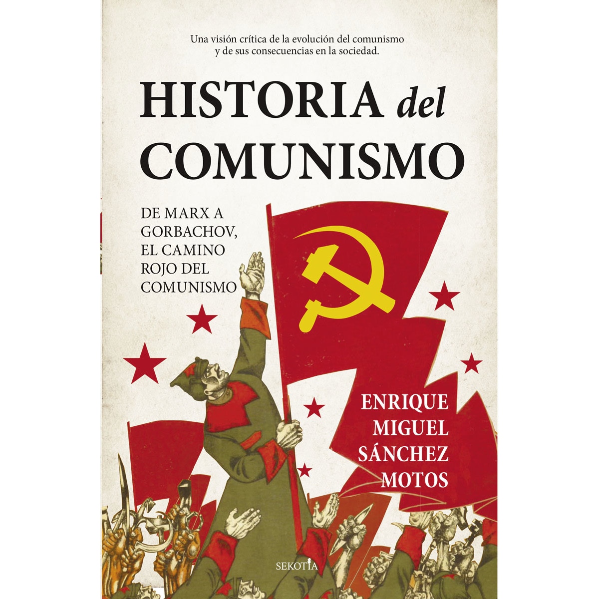 Imagem 0 de Historia del comunismo: De marx a gorbachov, el camino rojo del marxismo. (Tapa blanda)