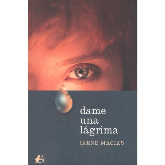 Dame una lágrima(Tapa blanda) 1