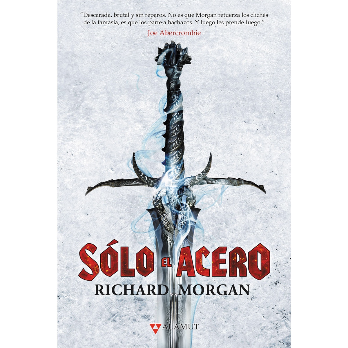 Imagen 0 de Sólo el acero (Tapa dura)