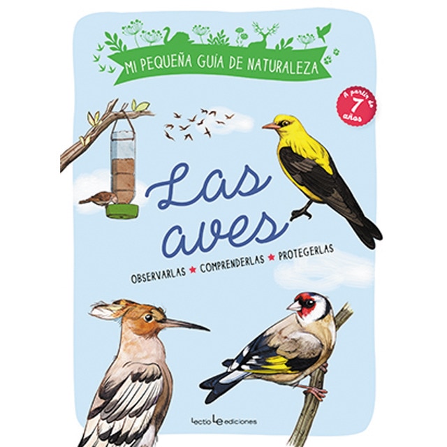 Las aves: Observarlas. Comprenderlas. Protegerlas. (Capa mole) 1