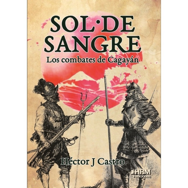 Sol de sangre: Los combates de cagayán(Tapa blanda) 1