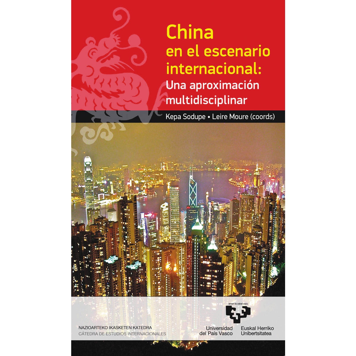 Imagem 0 de China en el escenario internacional: Una aproximación multidisciplinar(Tapa blanda)