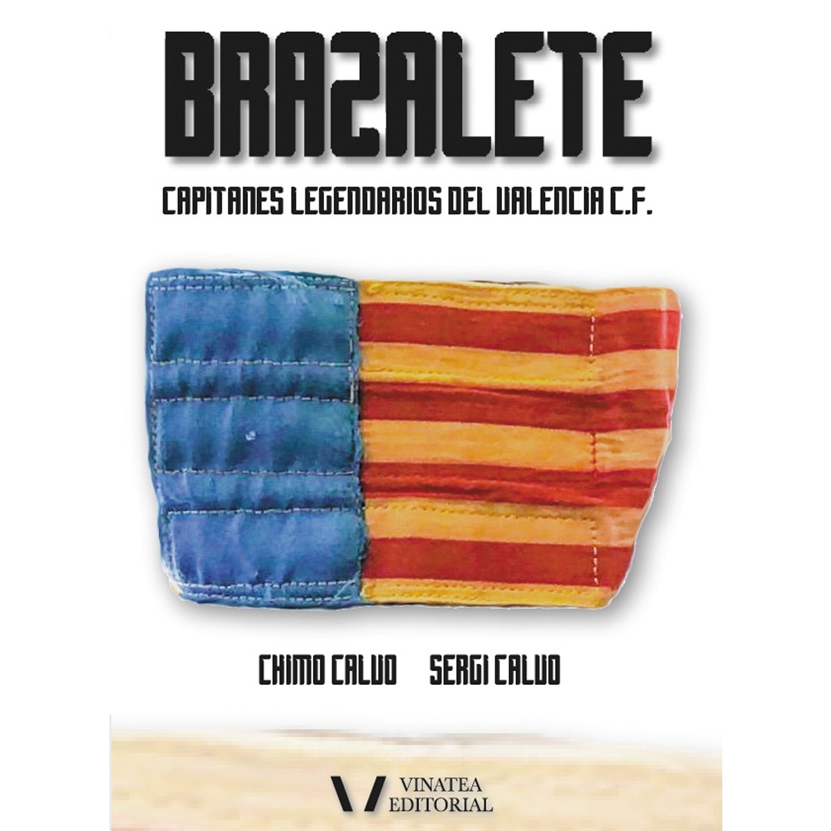 Imagem 0 de Brazalete: los capitanes del valencia c. F(Tapa blanda)