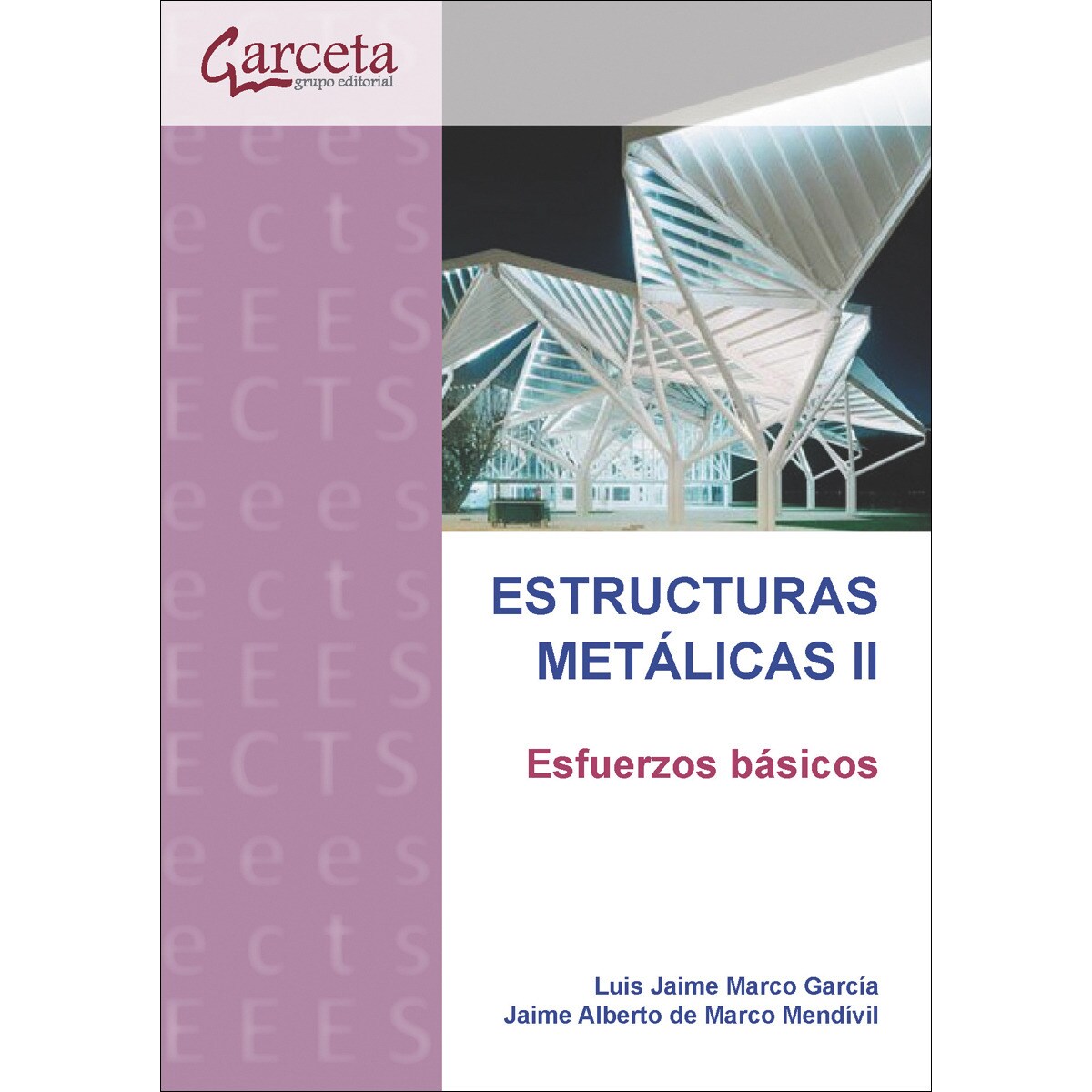 Estructuras Metálicas II: Esfuerzos básicos (Capa mole) 1