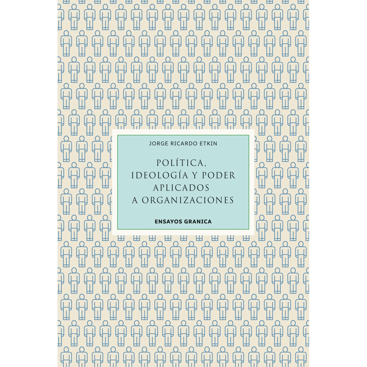 Imagem 0 de Política, ideología y poder aplicados a organizaciones(Tapa blanda)