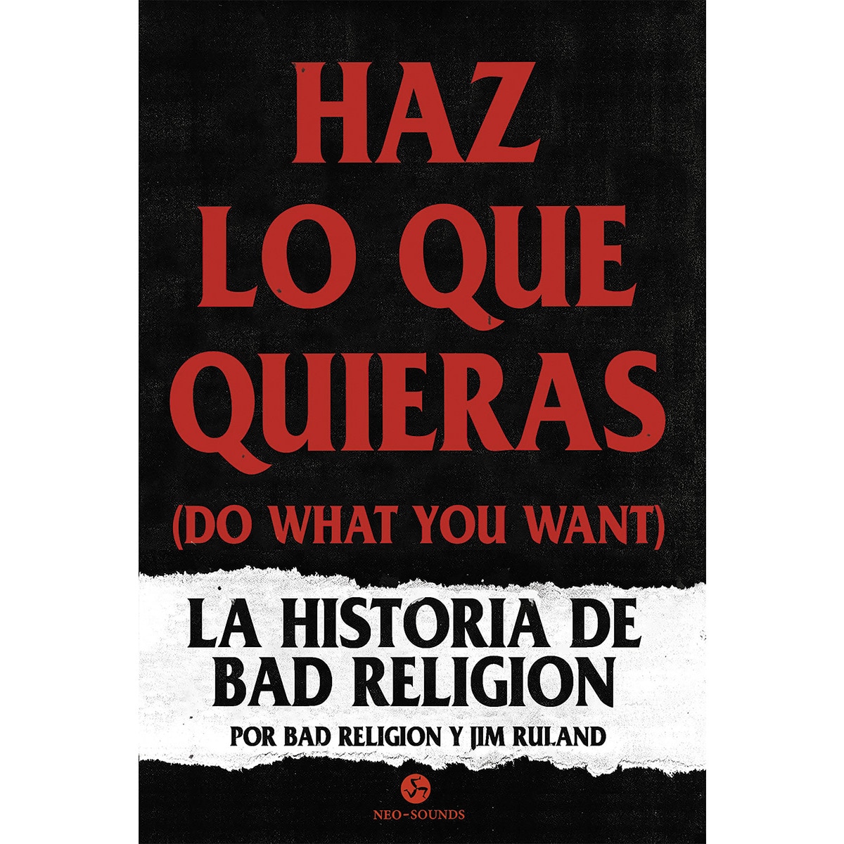 Imagem 0 de Haz lo que quieras (Do what you want): La historia de Bad Religion (Capa mole com abas)