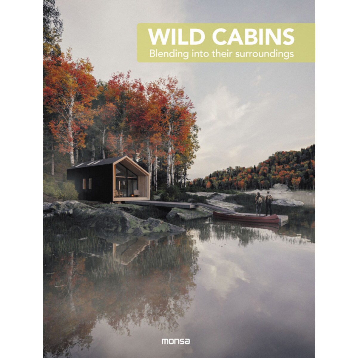 Wild cabins. Blending into their surroundings(Tapa dura) 1