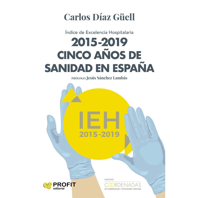 Imagen 0 de 2015-2019 cinco años de sanidad españa: Ïndice de excelencia hospitalaria (Tapa blanda)