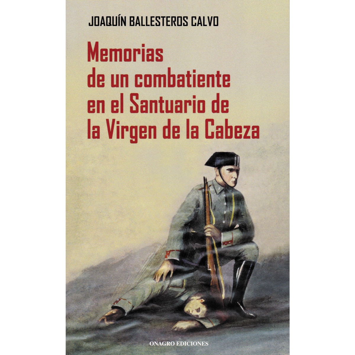 Imagem 0 de Memorias de un combatiente en el santuario de la virgen de la cabeza(Tapa blanda)