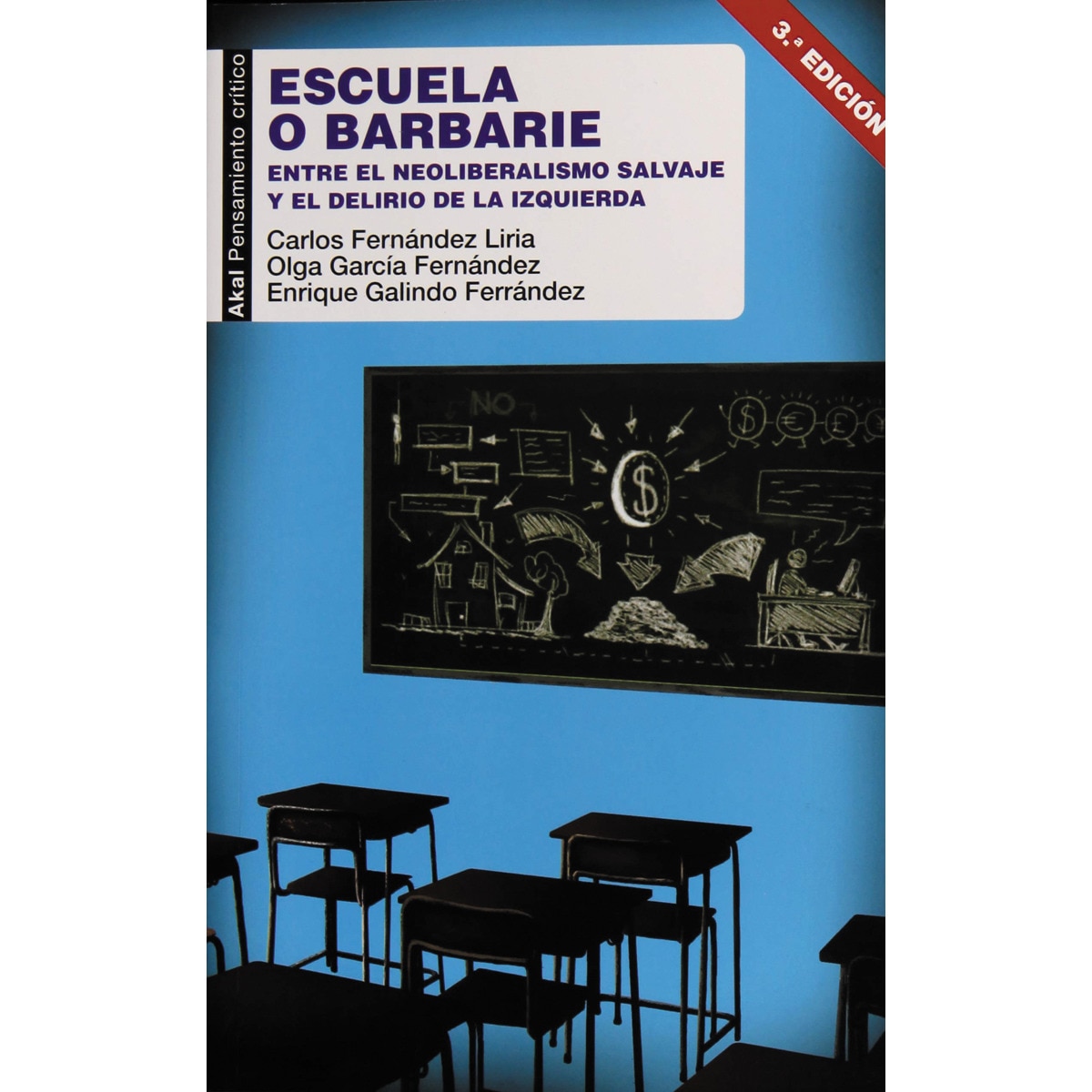 Imagem 0 de Escuela o barbarie: Entre el neoliberalismo salvaje y el delirio de la izquierda (Capa mole com abas)
