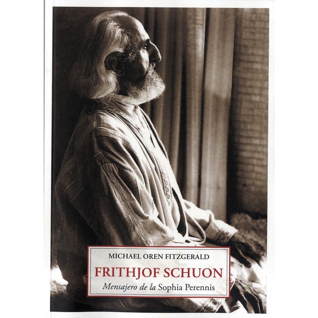 Imagen 0 de Frithjof schuon: Mensajero de la sophia perennis (Tapa blanda)