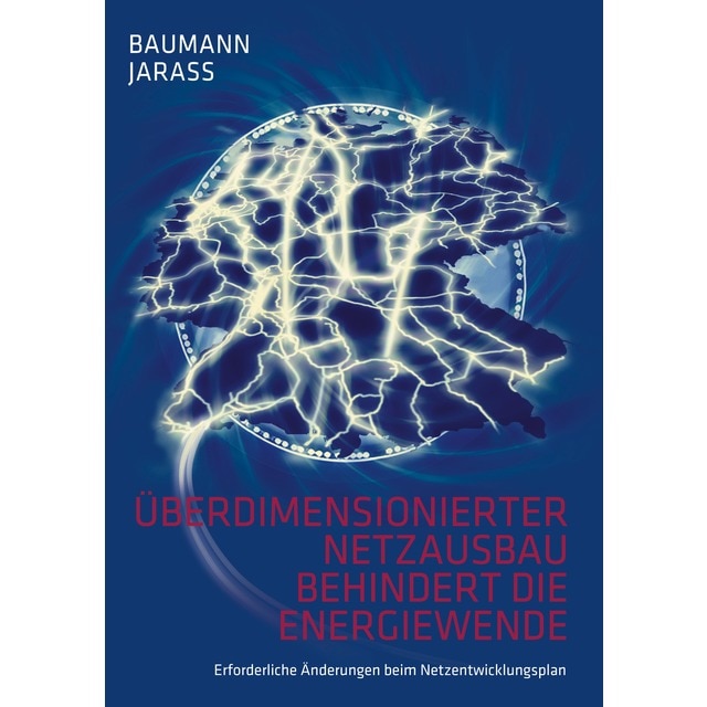 Imagem 0 de Überdimensionierter Netzausbau behindert die Energiewende: Erforderliche Änderungen beim Netzentwicklungsplan Strom (Capa dura)