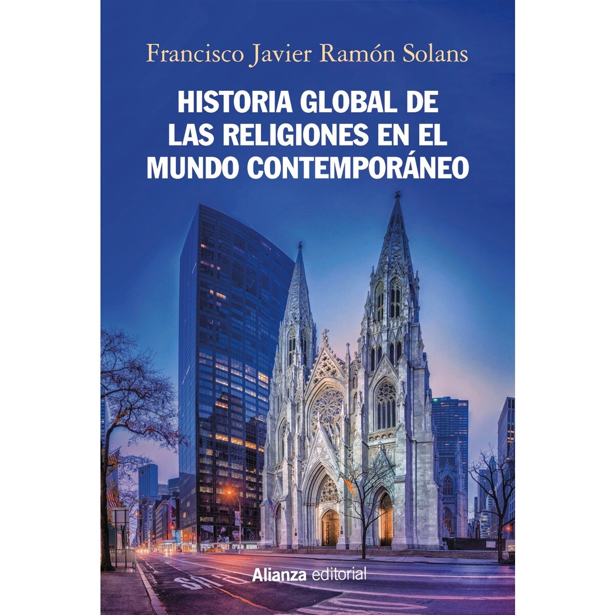 Historia global de las religiones en el mundo contemporáneo (Tapa blanda  con solapas) · Alianza Editorial · El Corte Inglés